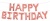 Набор ненадутых шаров-букв Happy Birthday Розовое Золото 16''/41 см